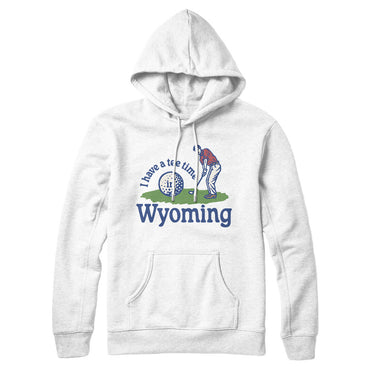 I Have A Tee Time In Wyoming Hoodie-White-Allegiant Goods Co. Vintage Sports Apparel