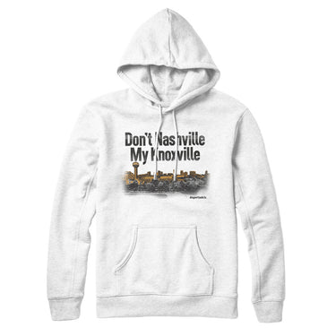 Don't Nashville My Knoxville Hoodie-Allegiant Goods Co. Vintage Sports Apparel