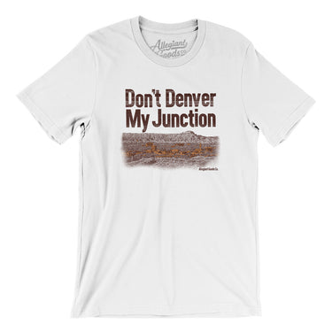 Don't Denver My Junction Men/Unisex T-Shirt-White-Allegiant Goods Co. Vintage Sports Apparel