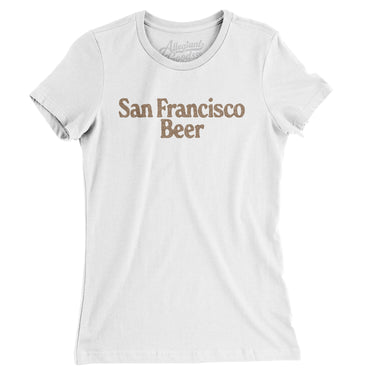 San Francisco Beer Women's T-Shirt-White-Allegiant Goods Co. Vintage Sports Apparel