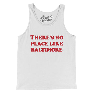 There's No Place Like Baltimore Men/Unisex Tank Top-Allegiant Goods Co. Vintage Sports Apparel