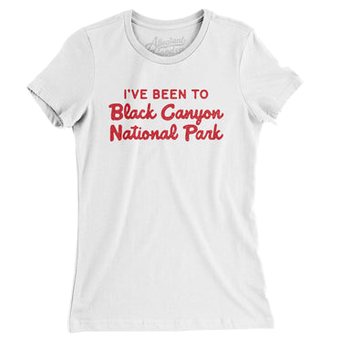 I've Been To Black Canyon National Park Women's T-Shirt-Allegiant Goods Co. Vintage Sports Apparel