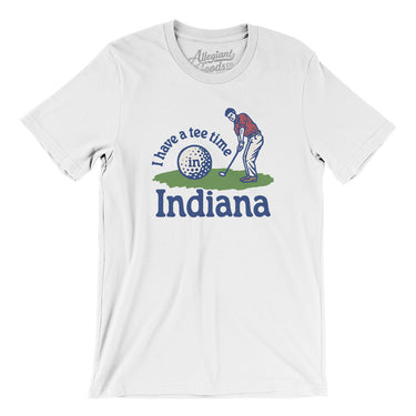 I Have A Tee Time In Indiana Men/Unisex T-Shirt-White-Allegiant Goods Co. Vintage Sports Apparel