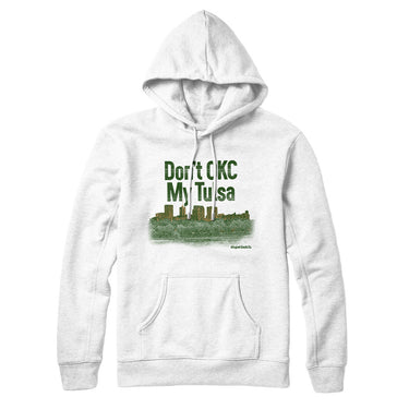 Don't Okc My Tulsa Hoodie-Allegiant Goods Co. Vintage Sports Apparel