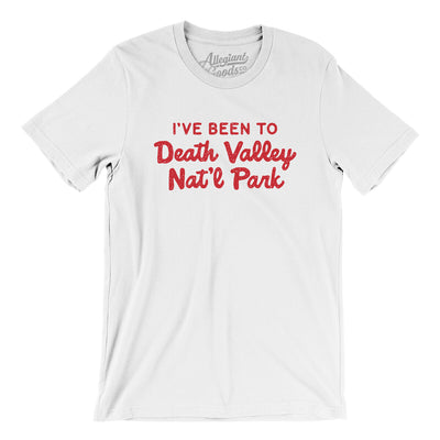 I've Been To Death Valley National Park Men/Unisex T-Shirt-White-Allegiant Goods Co. Vintage Sports Apparel