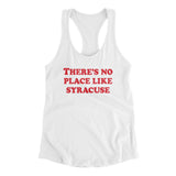 There's No Place Like Syracuse Women's Racerback Tank-Allegiant Goods Co. Vintage Sports Apparel