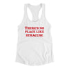 There's No Place Like Syracuse Women's Racerback Tank-White-Allegiant Goods Co. Vintage Sports Apparel