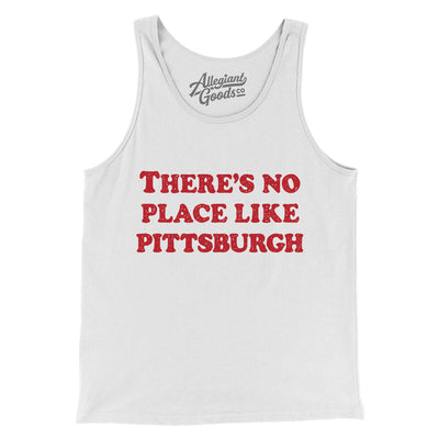 There's No Place Like Pittsburgh Men/Unisex Tank Top-White-Allegiant Goods Co. Vintage Sports Apparel