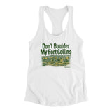 Don't Boulder My Fort Collins Women's Racerback Tank-White-Allegiant Goods Co. Vintage Sports Apparel