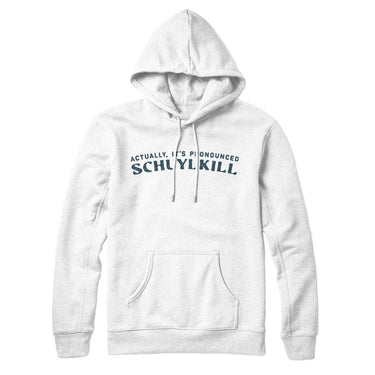 Actually It's Pronounced Schuylkill in White Color