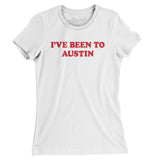 I've Been To Austin Women's T-Shirt-Allegiant Goods Co. Vintage Sports Apparel