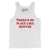 There's No Place Like Denver Men/Unisex Tank Top-White-Allegiant Goods Co. Vintage Sports Apparel