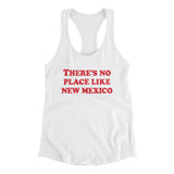 There's No Place Like New Mexico Women's Racerback Tank-White-Allegiant Goods Co. Vintage Sports Apparel