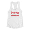 There's No Place Like Nashville Women's Racerback Tank-White-Allegiant Goods Co. Vintage Sports Apparel