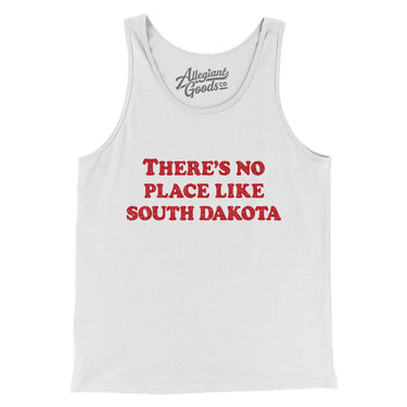 There's No Place Like South Dakota Men/Unisex Tank Top-White-Allegiant Goods Co. Vintage Sports Apparel