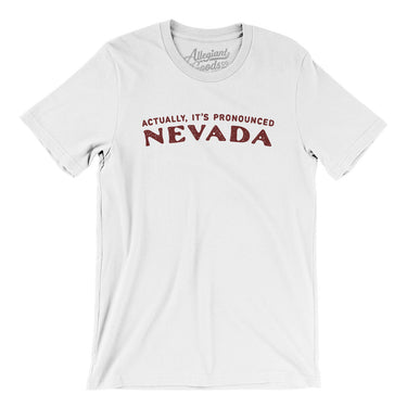 Actually It's Pronounced Nevada Men/Unisex T-Shirt-White-Allegiant Goods Co. Vintage Sports Apparel