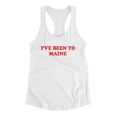 I've Been To Maine Women's Racerback Tank-Allegiant Goods Co. Vintage Sports Apparel