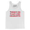 There's No Place Like Charlotte Men/Unisex Tank Top-White-Allegiant Goods Co. Vintage Sports Apparel