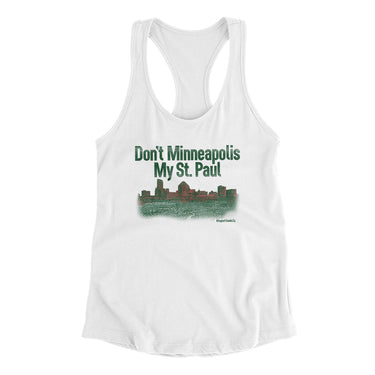 Don't Minneapolis My St. Paul Women's Racerback Tank-Allegiant Goods Co. Vintage Sports Apparel