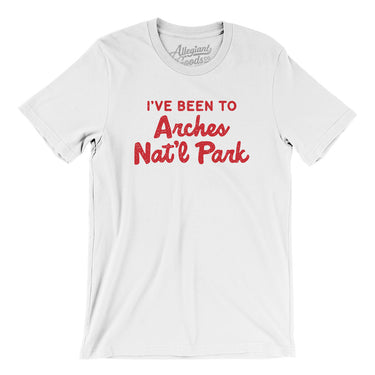 I've Been To Arches National Park Men/Unisex T-Shirt-Allegiant Goods Co. Vintage Sports Apparel