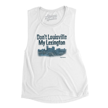 Don't Louisville My Lexington Women's Flowey Scoopneck Muscle Tank-Allegiant Goods Co. Vintage Sports Apparel