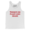 There's No Place Like Miami Men/Unisex Tank Top-White-Allegiant Goods Co. Vintage Sports Apparel