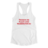 There's No Place Like Washington Dc Women's Racerback Tank-White-Allegiant Goods Co. Vintage Sports Apparel