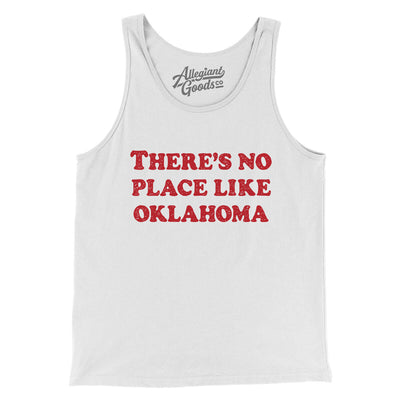 There's No Place Like Oklahoma Men/Unisex Tank Top-White-Allegiant Goods Co. Vintage Sports Apparel