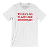 There's No Place Like Cincinnati Men/Unisex T-Shirt-White-Allegiant Goods Co. Vintage Sports Apparel