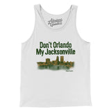 Don't Orlando My Jacksonville Men/Unisex Tank Top-White-Allegiant Goods Co. Vintage Sports Apparel