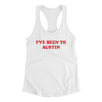 I've Been To Austin Women's Racerback Tank-White-Allegiant Goods Co. Vintage Sports Apparel