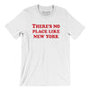 There's No Place Like New York Men/Unisex T-Shirt-White-Allegiant Goods Co. Vintage Sports Apparel