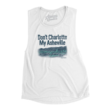 Don't Charlotte My Asheville Women's Flowey Scoopneck Muscle Tank-Allegiant Goods Co. Vintage Sports Apparel