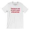There's No Place Like Syracuse Men/Unisex T-Shirt-White-Allegiant Goods Co. Vintage Sports Apparel