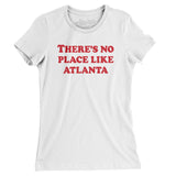 There's No Place Like Atlanta Women's T-Shirt-Allegiant Goods Co. Vintage Sports Apparel