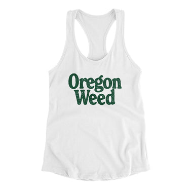 Oregon Weed Women's Racerback Tank-White-Allegiant Goods Co. Vintage Sports Apparel