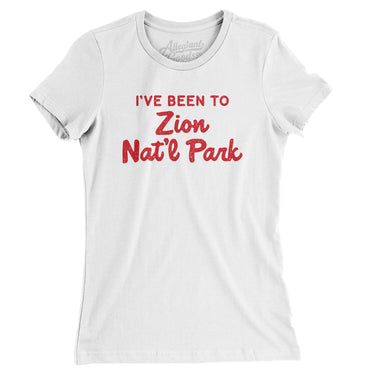 I've Been To Zion National Park Women's T-Shirt-Allegiant Goods Co. Vintage Sports Apparel