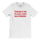 There's No Place Like Baltimore Men/Unisex T-Shirt-Allegiant Goods Co. Vintage Sports Apparel