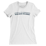 Actually It's Pronounced Wilkes-Barre in White Color