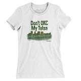Don't Okc My Tulsa Women's T-Shirt-Allegiant Goods Co. Vintage Sports Apparel