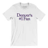 Denver's Number 1 Fan Men/Unisex T-Shirt-Allegiant Goods Co. Vintage Sports Apparel