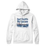 Don't Seattle My Spokane Hoodie-Allegiant Goods Co. Vintage Sports Apparel