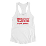 There's No Place Like New York Women's Racerback Tank-White-Allegiant Goods Co. Vintage Sports Apparel