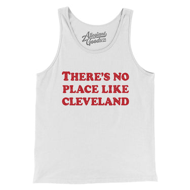 There's No Place Like Cleveland Men/Unisex Tank Top-Allegiant Goods Co. Vintage Sports Apparel
