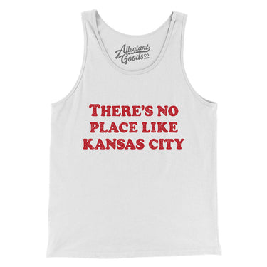 There's No Place Like Kansas City Men/Unisex Tank Top-Allegiant Goods Co. Vintage Sports Apparel