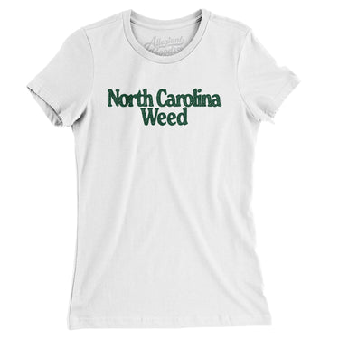 North Carolina Weed Women's T-Shirt-Allegiant Goods Co. Vintage Sports Apparel