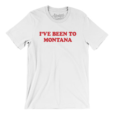 I've Been To Montana Men/Unisex T-Shirt-White-Allegiant Goods Co. Vintage Sports Apparel