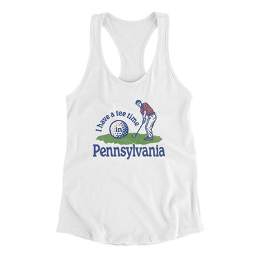I Have A Tee Time In Pennsylvania Women's Racerback Tank-White-Allegiant Goods Co. Vintage Sports Apparel