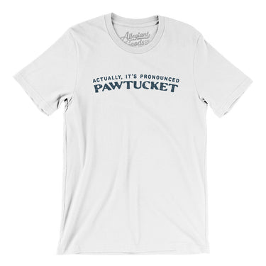 Actually It's Pronounced Pawtucket Men/Unisex T-Shirt-White-Allegiant Goods Co. Vintage Sports Apparel