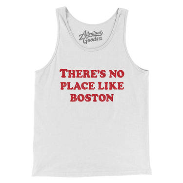 There's No Place Like Boston Men/Unisex Tank Top-White-Allegiant Goods Co. Vintage Sports Apparel